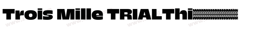 Trois Mille TRIALThi字体转换